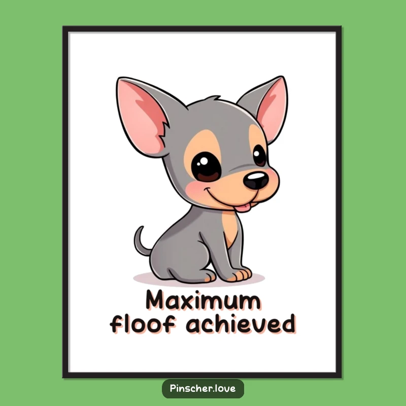 Funny Pinscher Poster - Adorable Dog Art, Hilarious Home Decor Gift