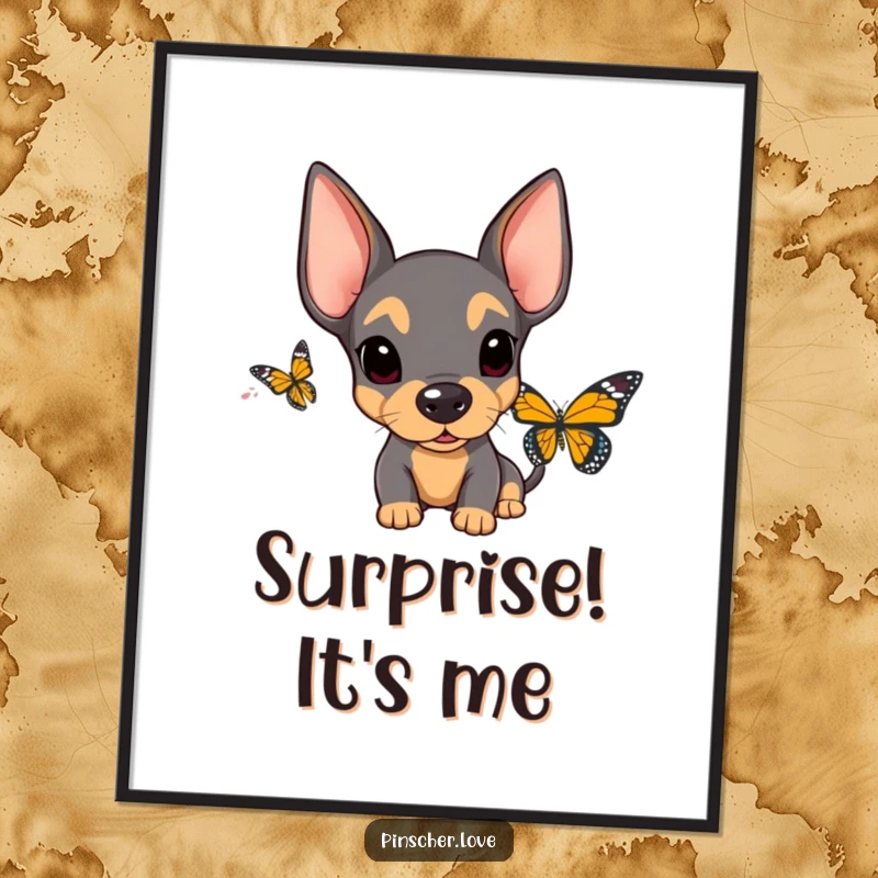 Funny Surprised Pinscher Poster: An art print depicting a pinscher with wide, surprised eyes and upright floppy ears reacting to a nearby butterfly.