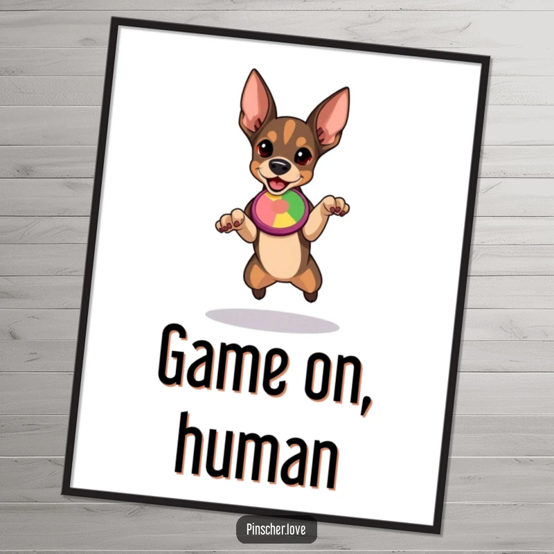 Funny Pinscher poster showing a determined dog mid-leap, eyes fixed on a colorful flying disc, embodying athletic focus and drive.