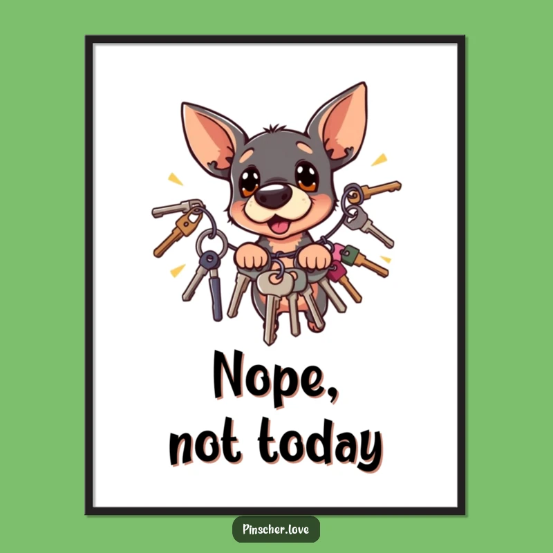 Funny Pinscher Keys Poster: Hilarious Dog Art, Ideal Gift