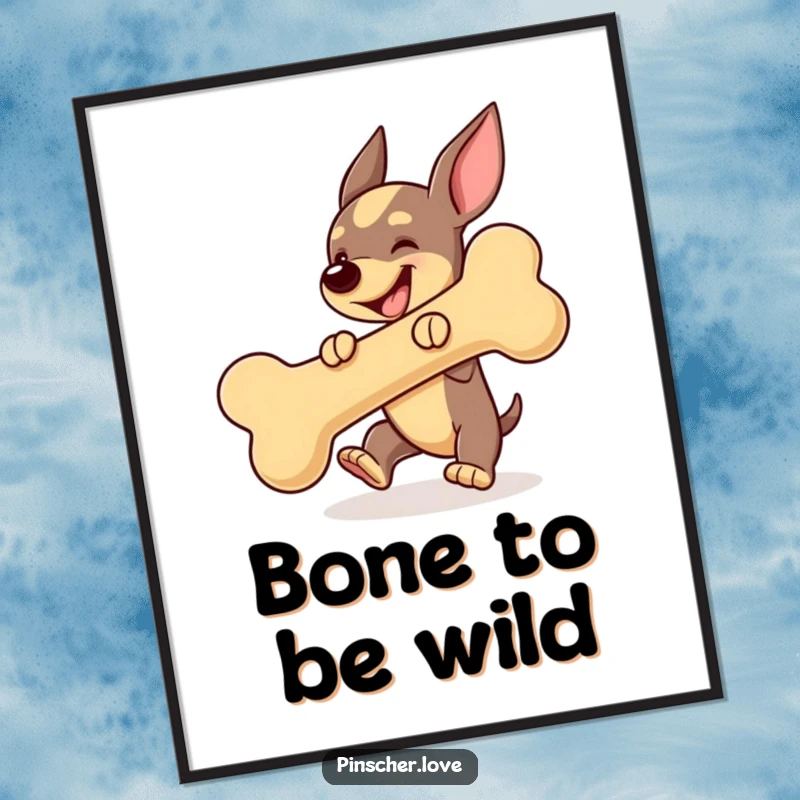 Funny Free Printable Wall Art: A pinscher cartoon character joyfully high-fiving a giant squeaky toy bone.