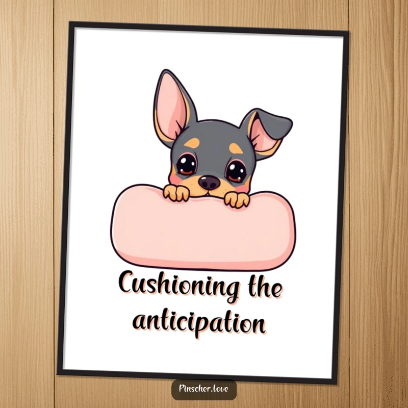 Funny Free Printable Wall Art: Pinscher character peeking from behind a cozy cushion with anticipation, delightful downloadable art.