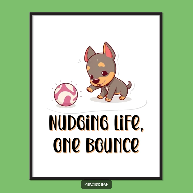 Funny Free Printable Wall Art: Playful Pinscher & Crinkly Ball Decor