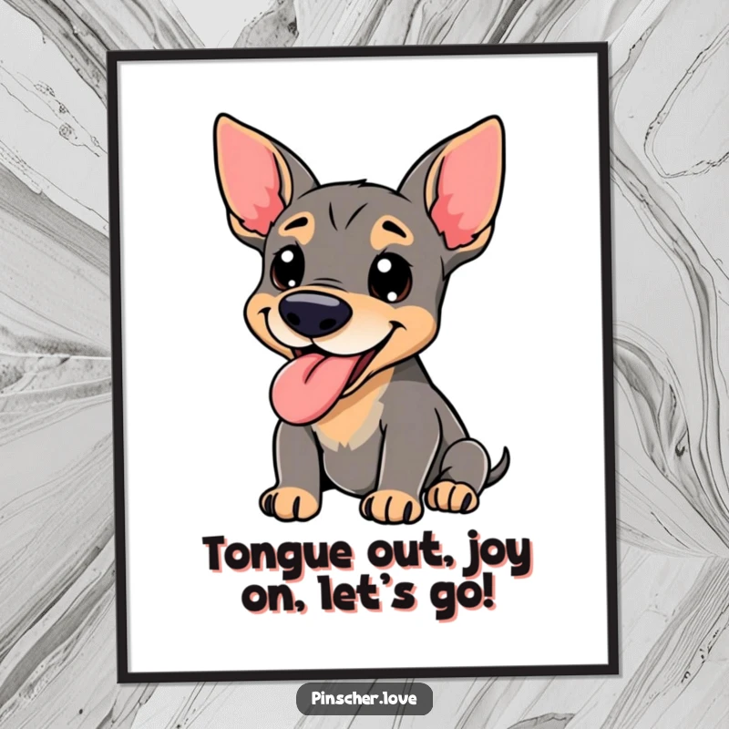 Funny free printable wall art: A pinscher creature with its tongue lolling out, panting happily.