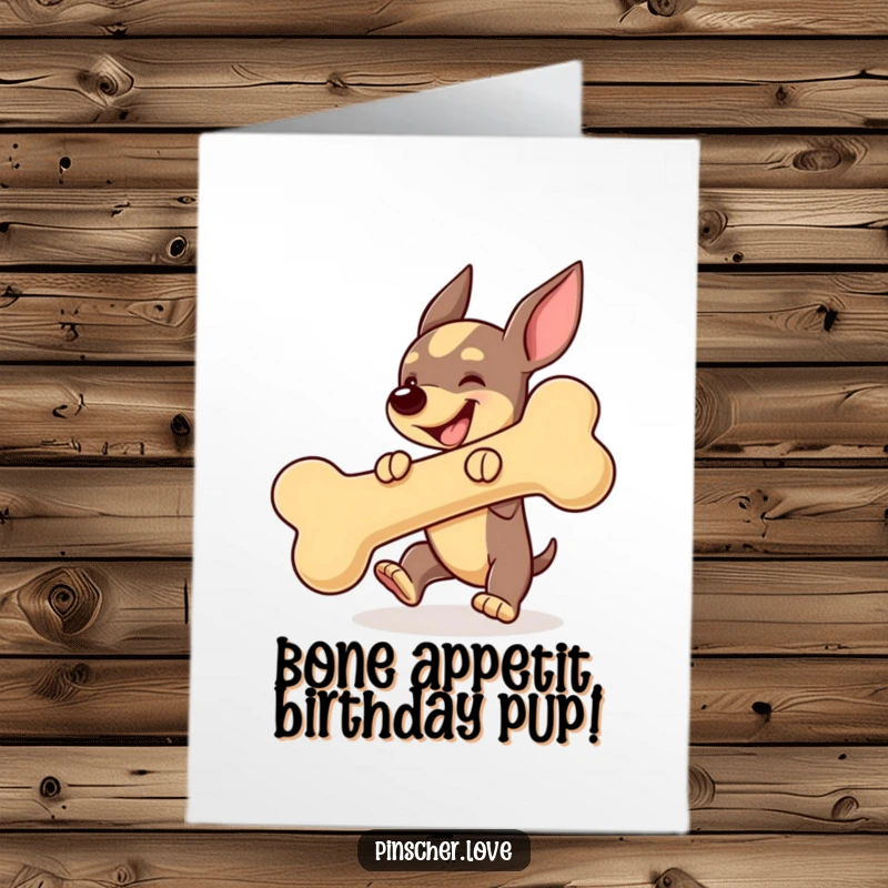 Funny Free Printable Birthday Card: A happy pinscher dog energetically bouncing a huge squeaky toy bone.