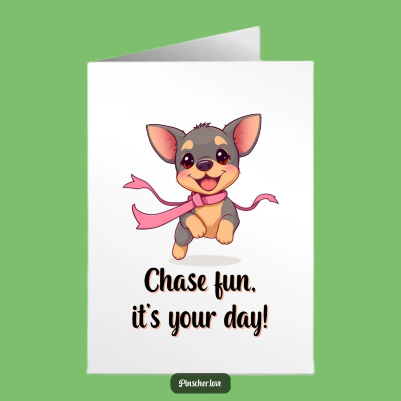 Free Printable Birthday Card: Pinscher Puppy Chasing Ribbon - Funny Dog Birthday Downloadable Gift