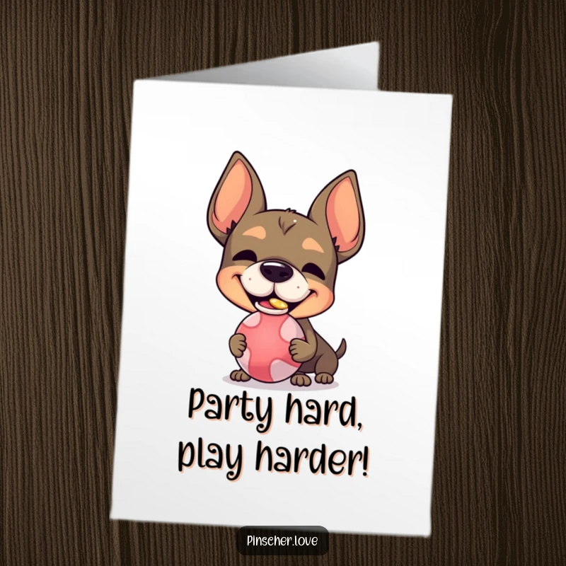 Funny Free Printable Birthday Card: Pinscher character with a silly grin balancing a ball on its nose, full of fun.