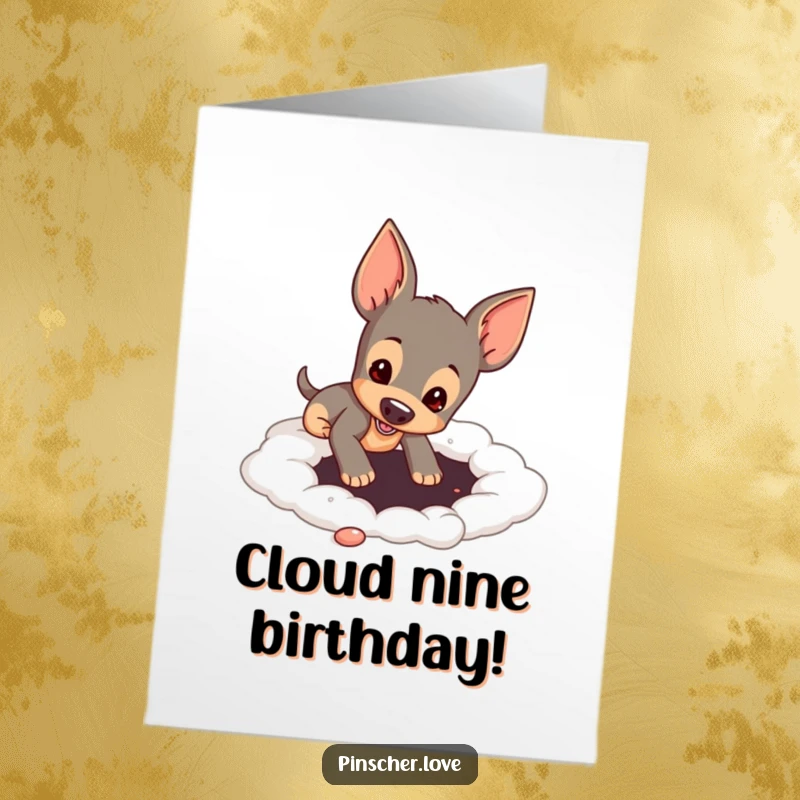 Funny Free Printable Birthday Card: A pinscher dog playfully digging a hole in a fluffy, soft cloud surface.