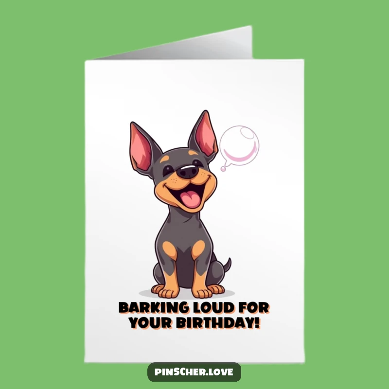 Free Printable Funny Pinscher Birthday Card - Barking Bubbles LOL Gift!