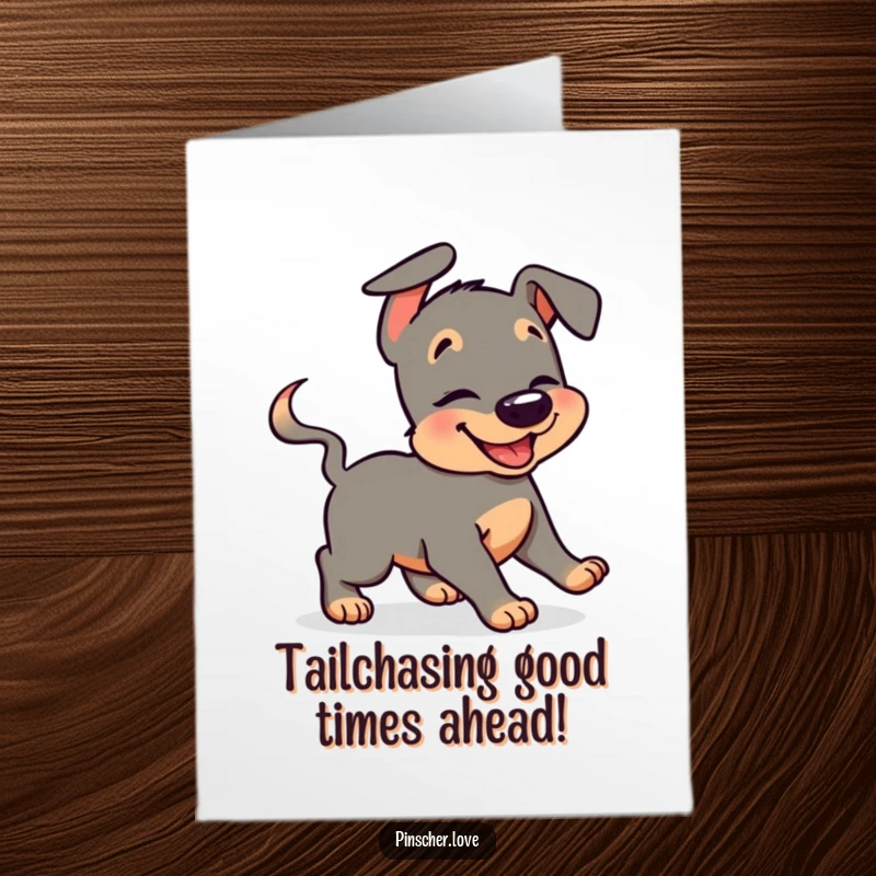 Funny Free Printable Birthday Card: A pinscher character joyfully giggles while spinning in circles chasing its own wagging tail.