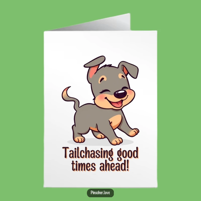 Funny Free Printable Pinscher Birthday Card - Giggling Dog Tail Chase Downloadable Joy