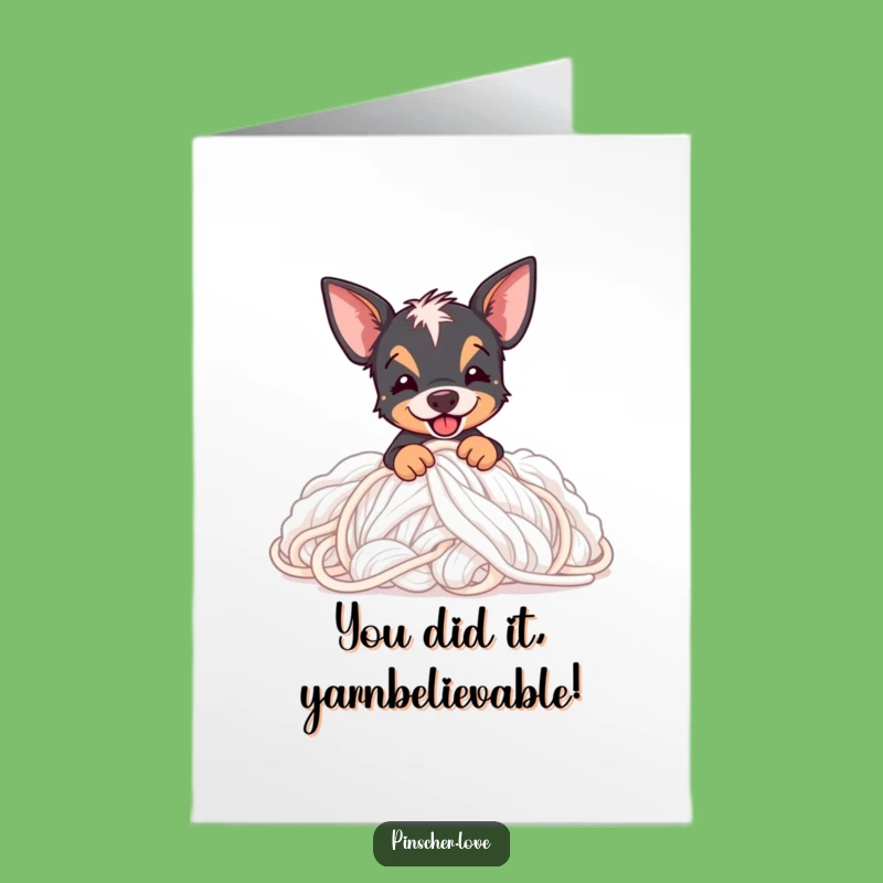 Free Printable Congrats Card: Funny Pinscher Yarn Digging - Downloadable Celebration Gift