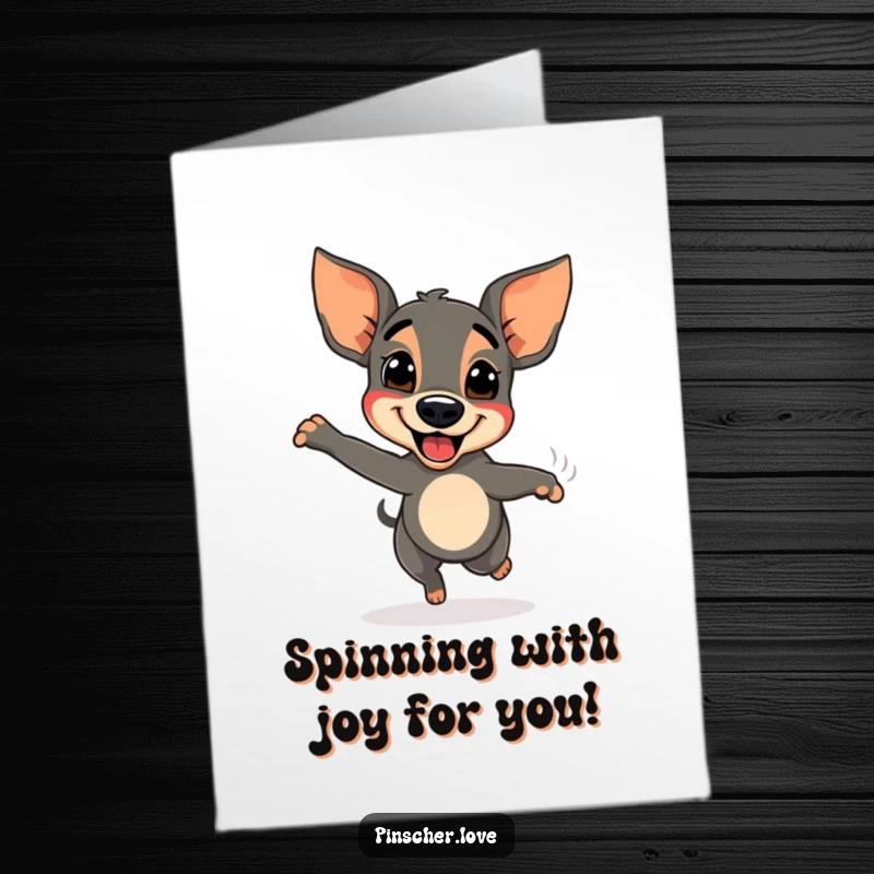 Funny Free Printable Congrats Card: A pinscher character captured mid-spin, tail wagging furiously in celebration.