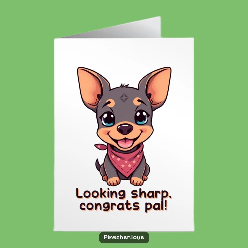 Free Printable Congrats Card: Pinscher Grin & Bandana - Funny Downloadable Gift