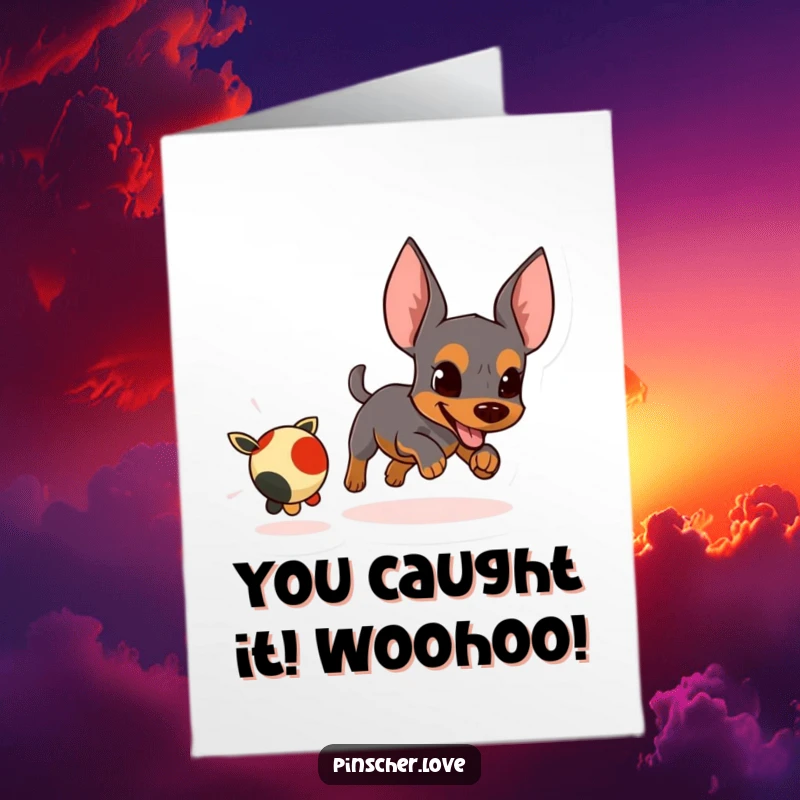 Funny Free Printable Congratulations Card showing a focused pinscher chasing a toy, symbolizing the pursuit and capture of success.