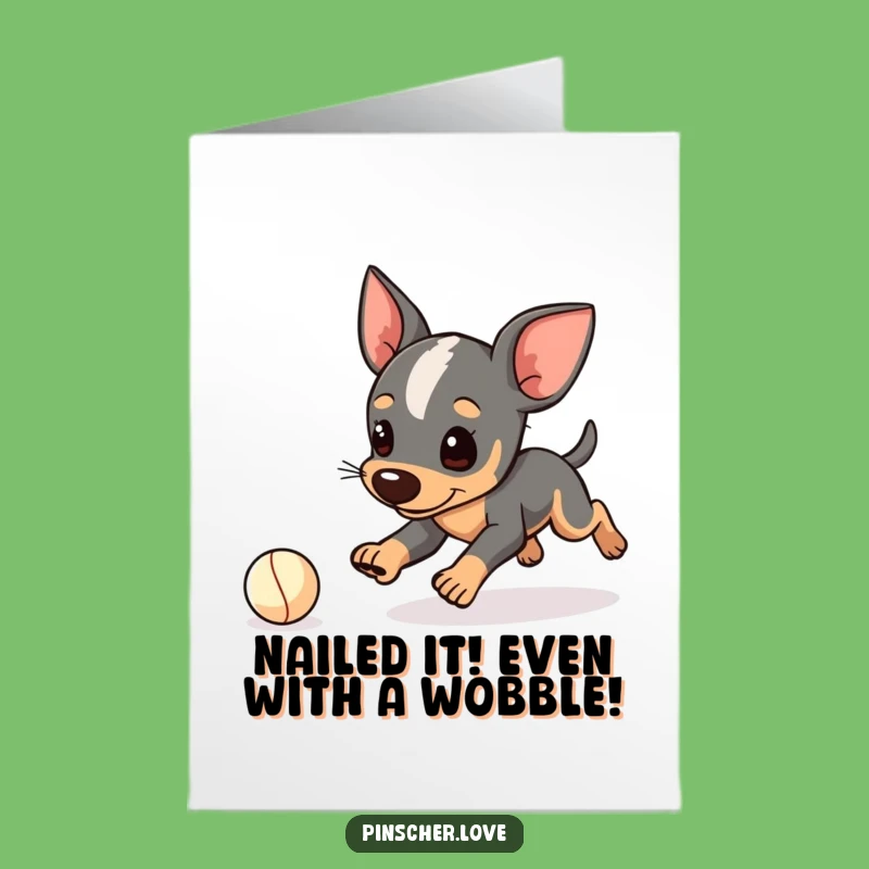 Free Printable Congrats Card: Clumsy Pinscher - Funny Downloadable Gift for Achievers