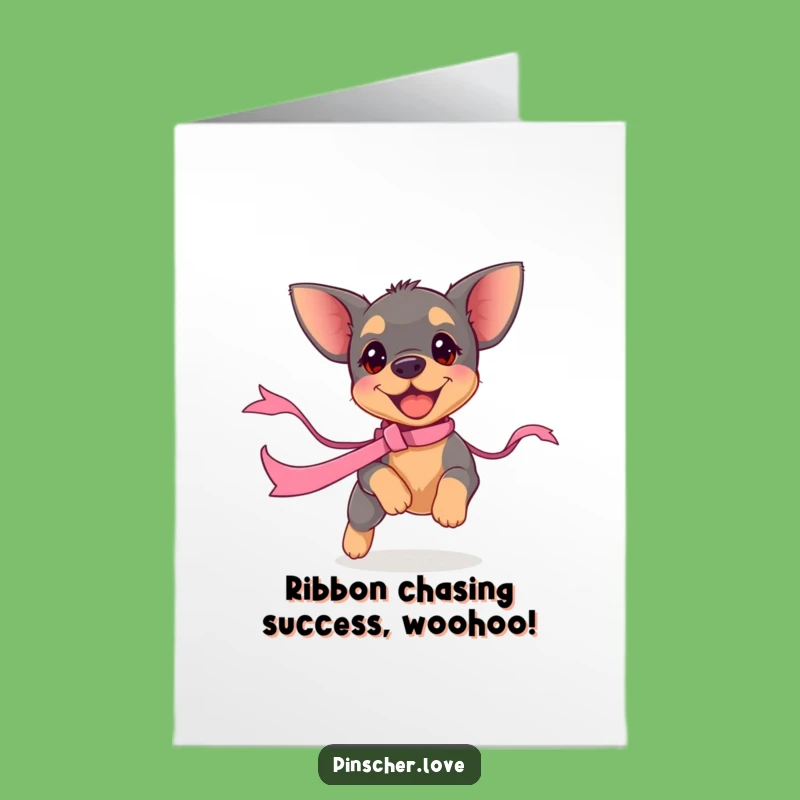 Free Printable Congrats Card: Pinscher Puppy Ribbon Chase - Funny Dog Achievement Downloadable