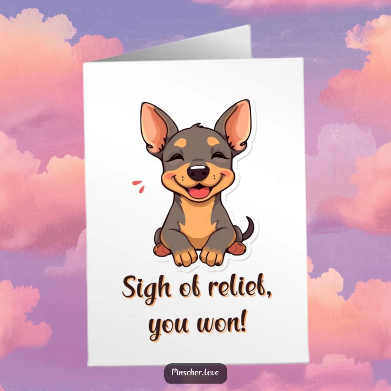 Funny Free Printable Congratulations Card: A Pinscher dog resting its head and sighing happily.