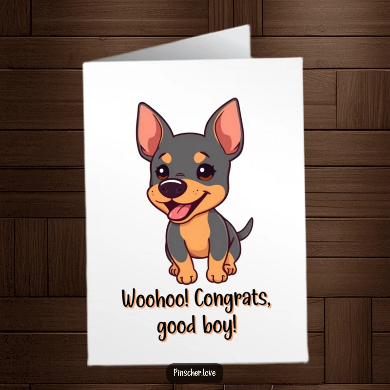 Funny Free Printable Pinscher Congratulations Card: An enthusiastic Pinscher barks and wags its tail furiously, celebrating your success.