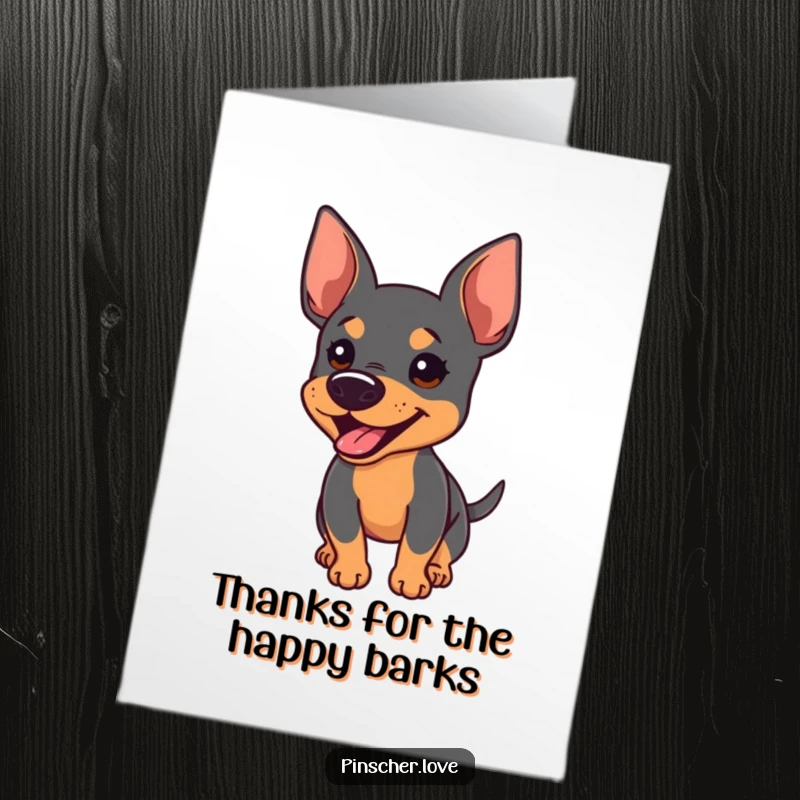 Funny Free Printable Pinscher Thank You Card: An enthusiastic Pinscher barks appreciatively, its tail wagging furiously to say thanks.