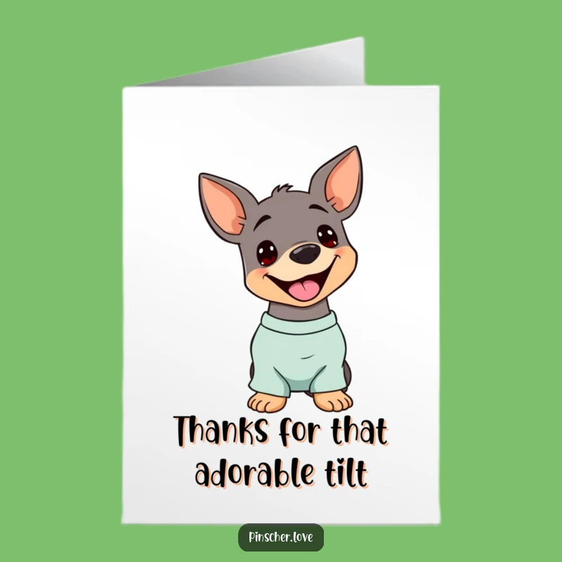 Free Printable Thank You Pinscher Card: Silly Head Tilt Dog Downloadable Gratitude