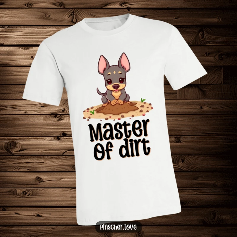 Funny Pinscher T-Shirt - A pinscher animal energetically digging in the dirt with playful abandon, showcasing a love for outdoor mischief and fun.